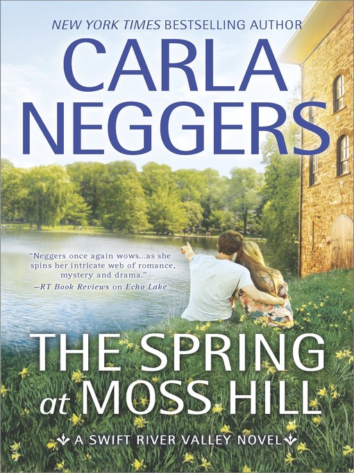 Title details for The Spring at Moss Hill by Carla Neggers - Available